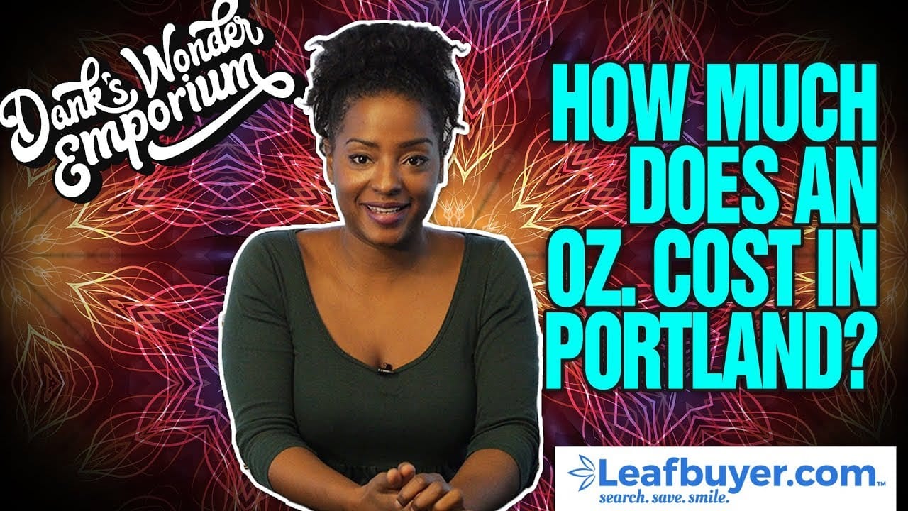 how-much-does-an-ounce-of-weed-cost-in-portland-leafbuyer