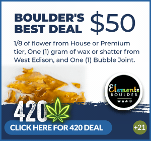 Elements Boulder 4/20 Hot Deal