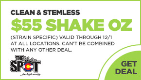 $55(+tax) Clean Stemless Shake OZ (Strain Specific) Valid through 12/1 at all locations. Can't be combined with any other deal.