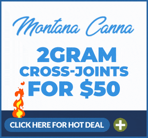 Hot Deal from Montana Canna Co - 2G Cross Joints for $50