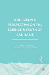 A SURGEON?S PERSPECTIVE ON THE SCIENCE & TRUTH OF CANNABIS  image